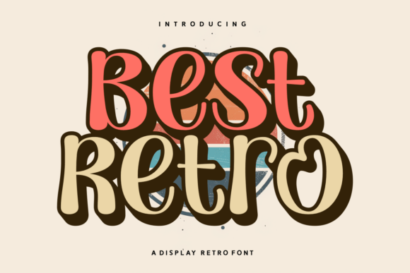Best Retro: A Display Font with Timeless Appeal
