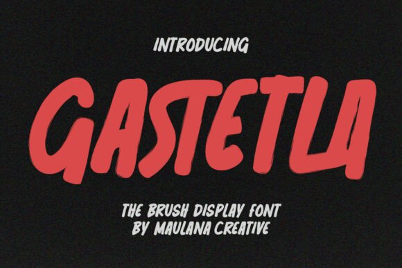 Gastetla: The Bold Brush Font for High-Impact Design Projects