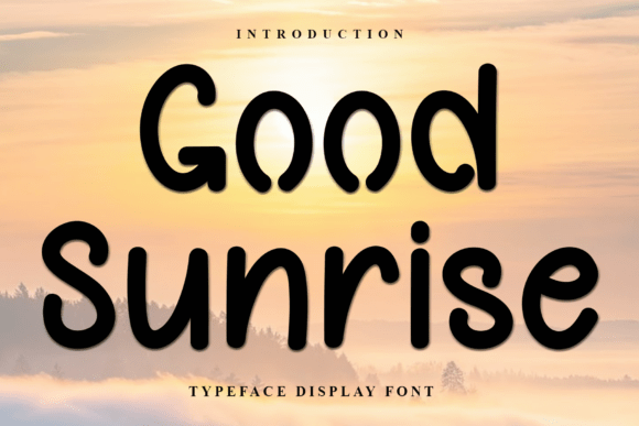 Good Sunrise Font: A Versatile Choice for Creative Design Projects