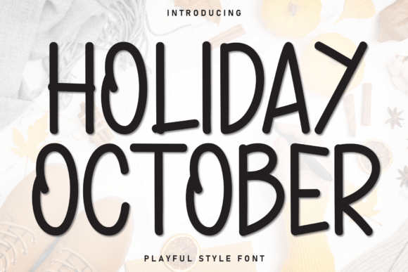 Holiday October: A Friendly Font for Modern Design