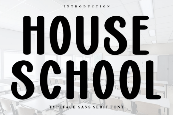 House School: A Versatile Font for Creative Design